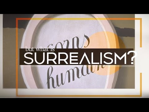 An Introduction to Surrealism: The Big Aesthetic Ideas