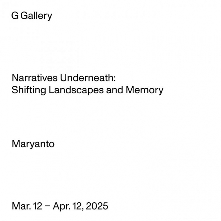 Maryanto - Narratives Underneath: Shifting Landscapes and Memory